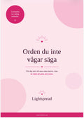 Orden du inte vågar säga
Undertitel: För dig som vill vara nära henne, men är rädd att göra det värre.