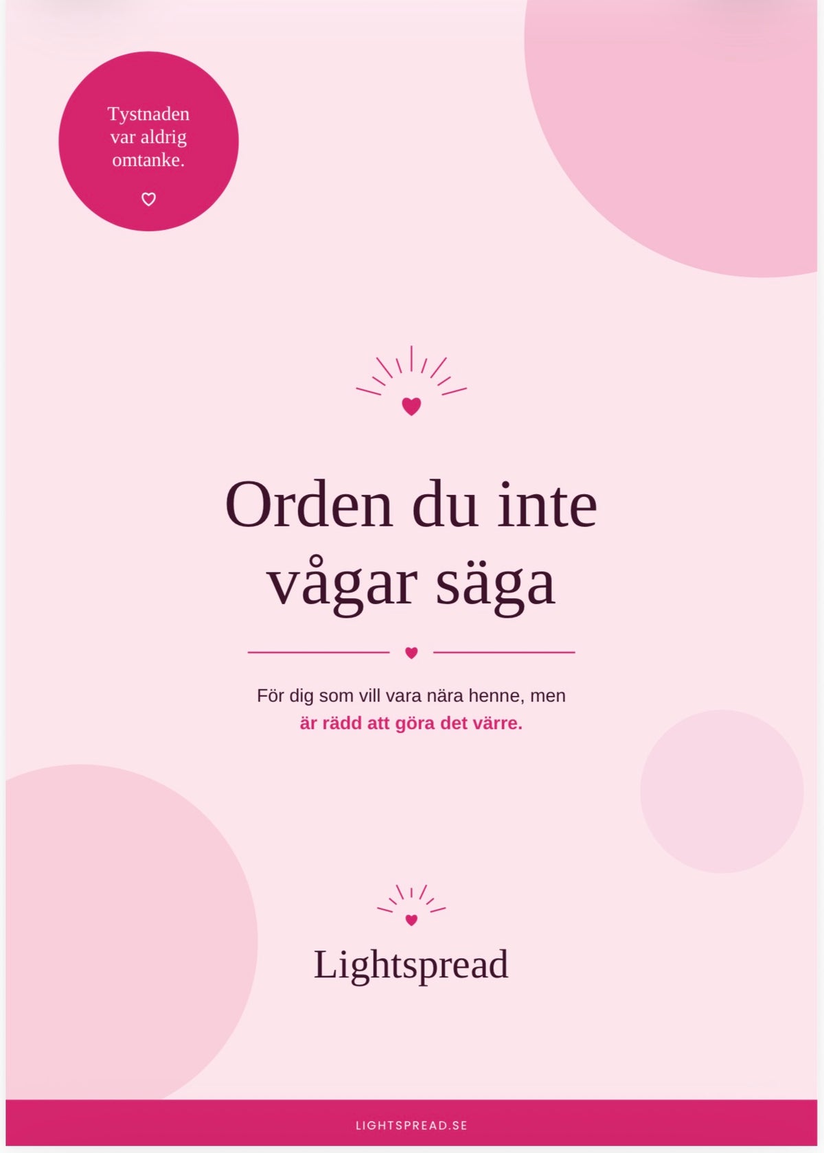 Orden du inte vågar säga
Undertitel: För dig som vill vara nära henne, men är rädd att göra det värre.