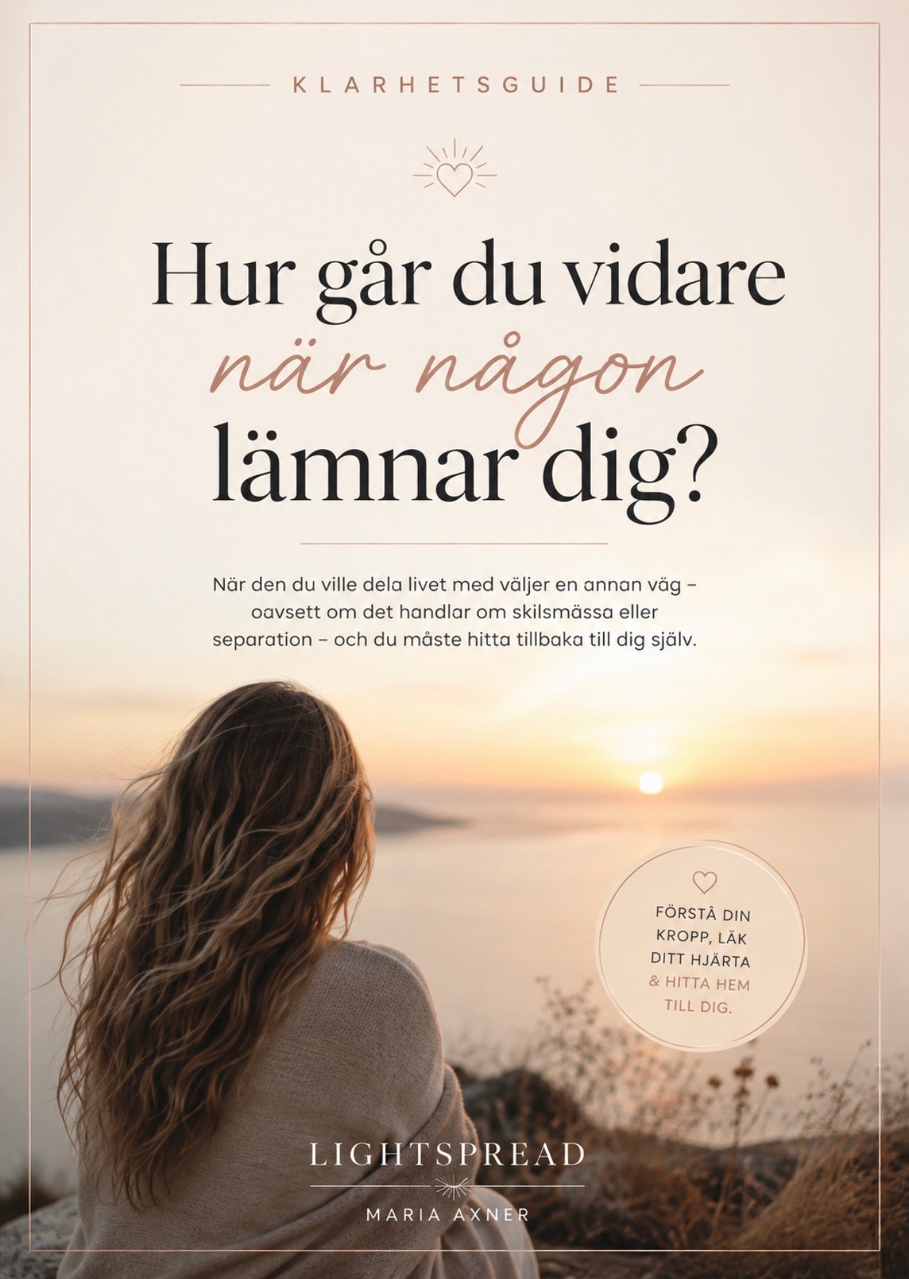 Hur går du vidare när någon lämnar dig?