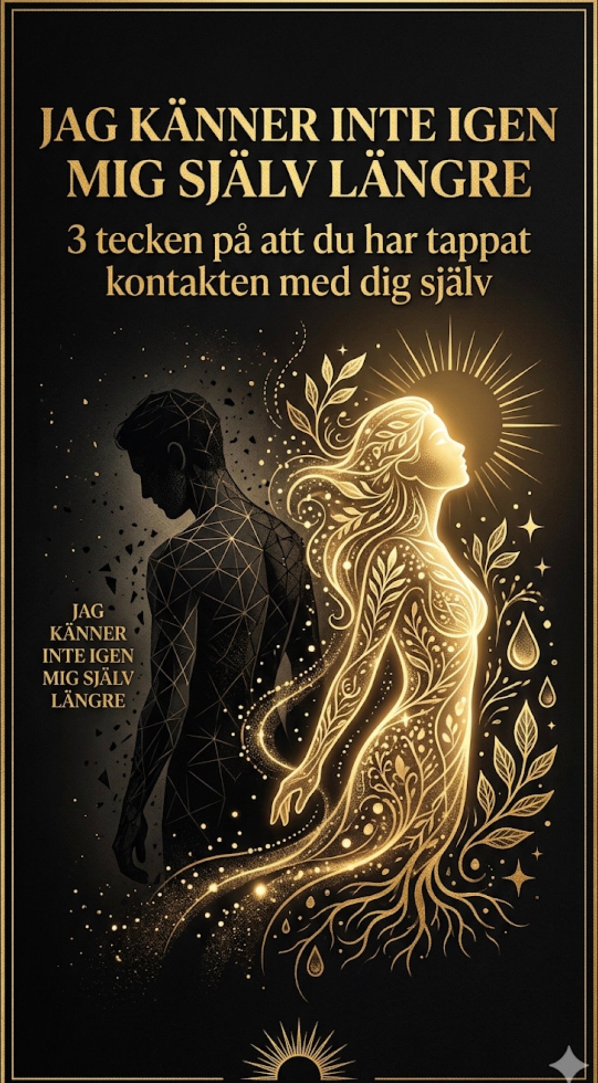 Jag känner inte igen mig själv längre
3 tecken på att du har tappat kontakten med dig själv