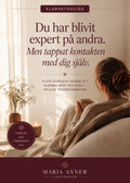 Du har blivit expert på andra. Men tappat kontakten med dig själv.