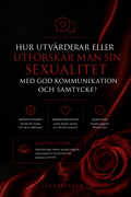 Hur utvärderar eller utforskar man sin sexualitet med god kommunikation och samtycke?