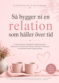 Så bygger ni en relation som håller över tid