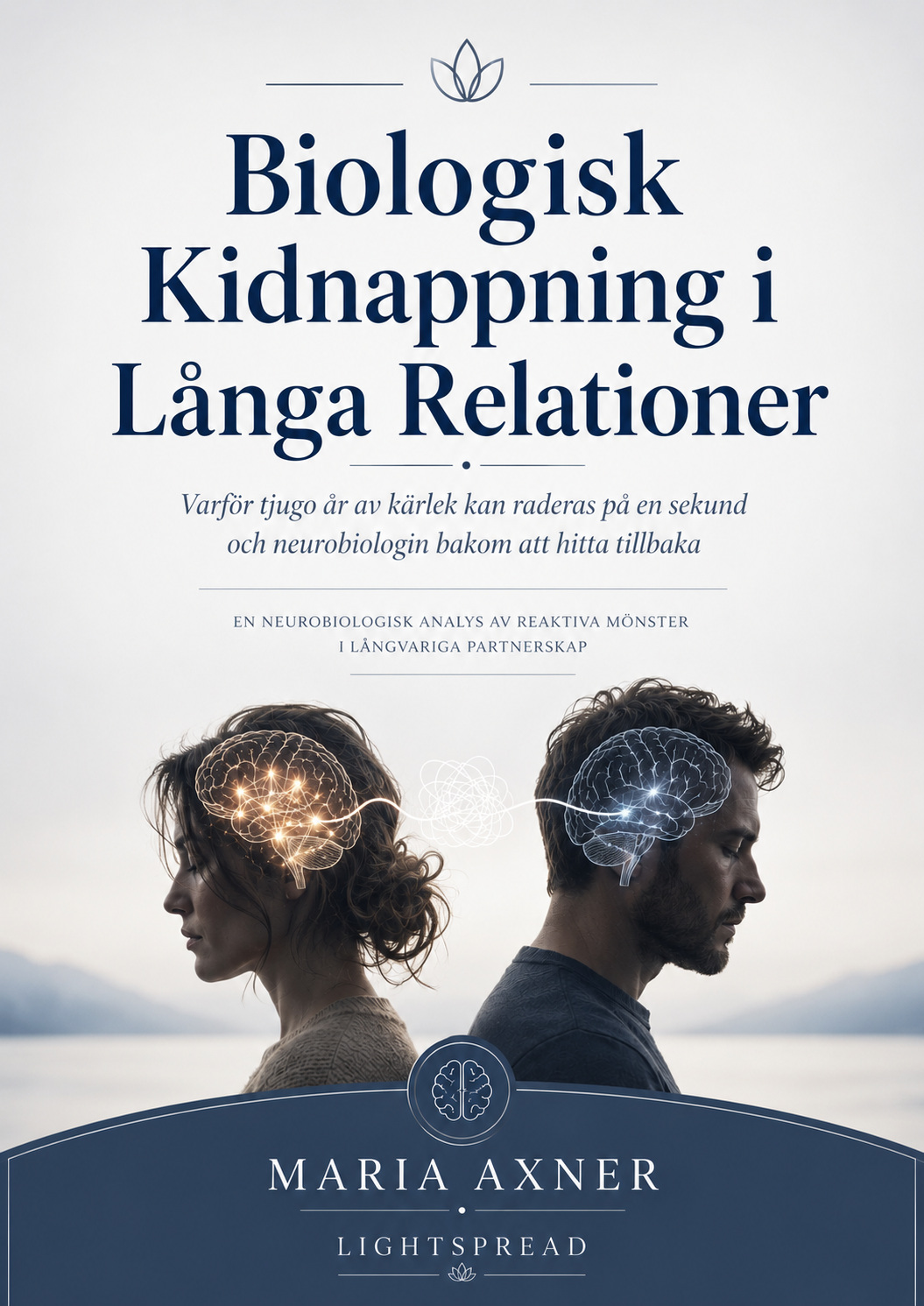 Biologisk Kidnappning i Långa Relationer