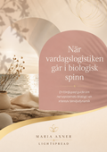 När vardagslogistiken går i biologisk spinn en guide till nervsystemet i en intensiv familjedynamik