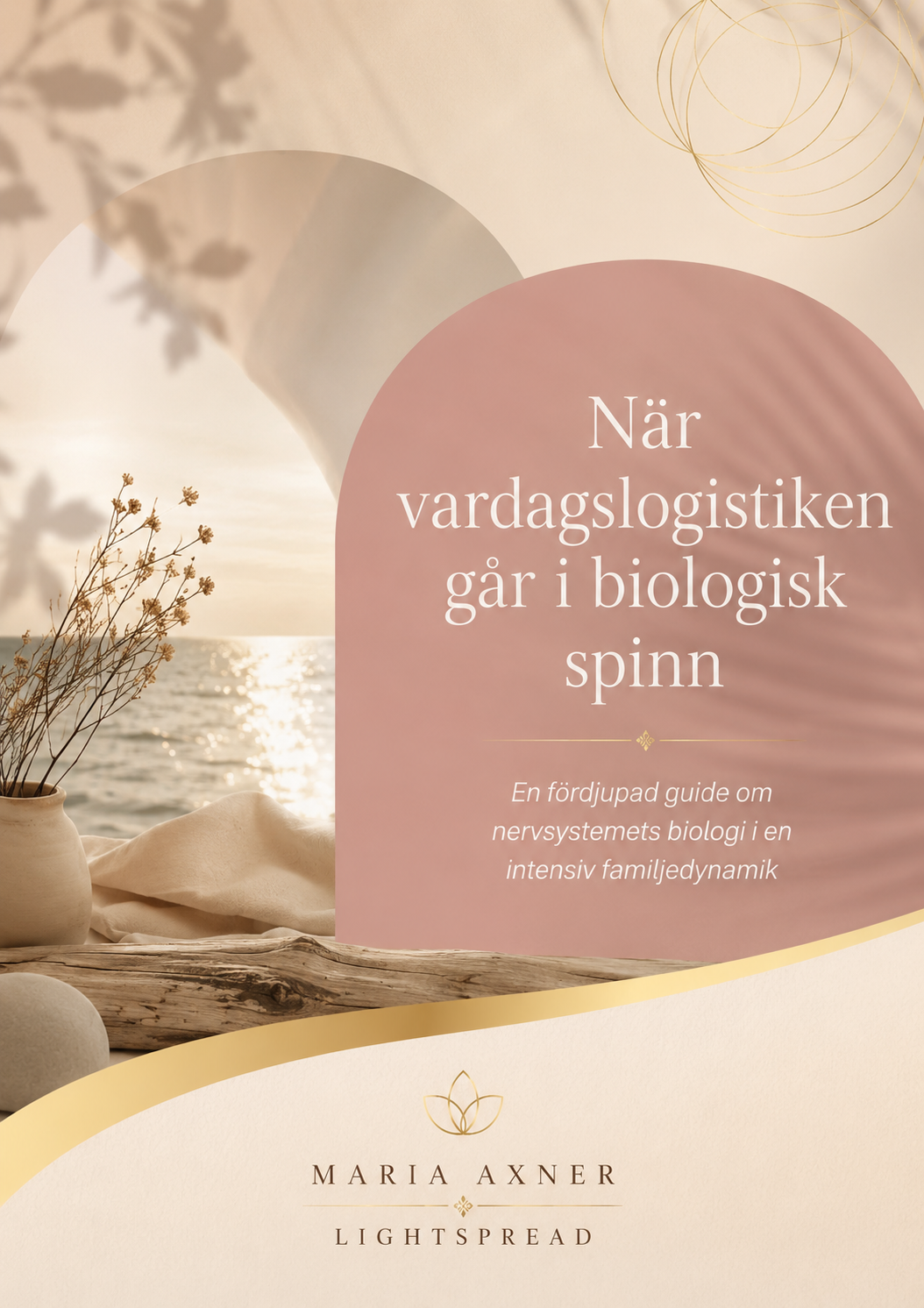 När vardagslogistiken går i biologisk spinn en guide till nervsystemet i en intensiv familjedynamik