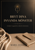Bryt dina invanda mönster.  Praktisk övningar  & Klarhetsjournal