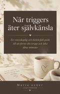När triggers äter självkänsla